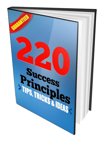 220 Success Principles Tips, Tricks and Ideas