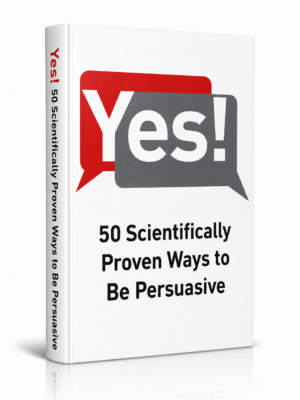 50 Scientifically Proven Ways to Be Persuasive