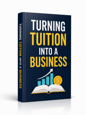 Turning Tuition Into A Business