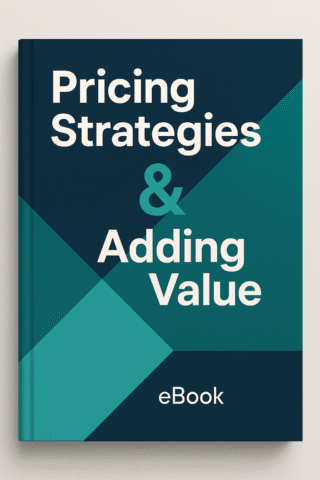 Pricing Strategies & Adding Value