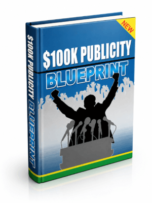 100K Dollar Publicity Blueprint