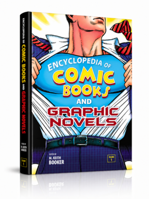 Encyclopedia of Comic Books and Graphic Novels (Volume 1)