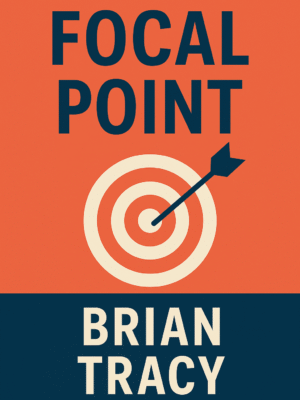 Brian Tracy - Focal Point